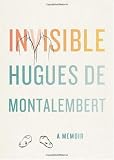Invisible: A Memoir