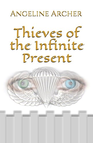 Thieves of the Infinite Present (The Odyssey of Cassandra MacLeod)