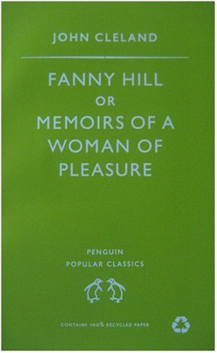 Fanny Hill: Or Memoirs of a Woman of Pleasure (Penguin Popular Classics)