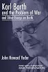Karl Barth and the Problem of War, and Other Essays on Barth