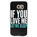 Galaxy S6 Case, Easytop Premium Slim Fit Flexible Ultra Slim TPU Soft Rubber Cover Case, Scratchproof, Shock Absorbent, Shatterproof, Anti-slip [Portrait Style] [Tribal Pattern] [Flower Pattern] [Fashion Pattern] [Text Pattern] [Totem Pattern] Protective Skin Case Fashion Style Colorful Painted Back Cover Protector Skin for Samsung Galaxy S6 2015 Release (If You Love Me Let Me Sleep)