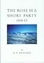 The Ross Sea Shore Party 1914-17