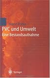 PVC und Umwelt: Eine Bestandsaufnahme