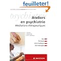 Ateliers en psychiatrie : M�diations th�rapeutiques