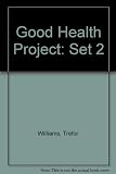 The good health project. Set 2, Germs, germs, germs; Keeping safe; The World of drugs; What next?