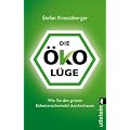 Die �ko-L�ge: Wie Sie den gr�nen Etikettenschwindel durchschauen