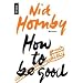 How to be good