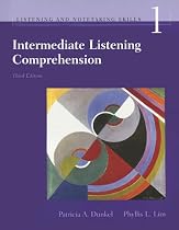 Intermediate Listening Comprehension: Understanding and Recalling Spoken English (Listening and Notetaking Skills)