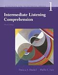 Intermediate Listening Comprehension: Understanding and Recalling Spoken English (Listening and Notetaking Skills)