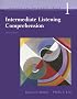Intermediate Listening Comprehension: Understanding and Recalling Spoken English (Listening and Notetaking Skills)