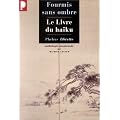 Fourmis sans ombres (le livre du haiku)