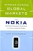 Winning Across Global Markets: How Nokia Creates Strategic Advantage in a Fast-Changing World Winning Across Global Markets: How Nokia Creates Strategic Advantage in a Fast-Changing World