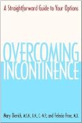 Overcoming Incontinence: A Straightforward Guide to Your Options