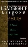 The Leadership Lessons of Jesus: A Timeless Model for Today's Leaders