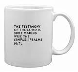 The testimony of the Lord is sure making wise the simple. [Psalms 19:7]. Mug