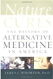 Nature Cures: The History of Alternative Medicine in America Reviews