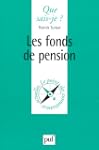Fonds de pension (les)