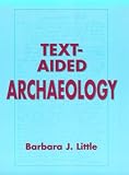 Text-Aided Archaeology (Telford Press S.)