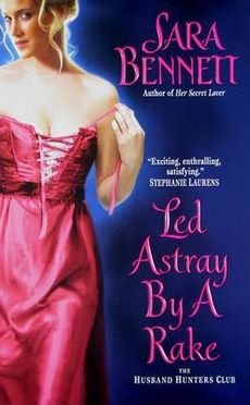 [(Led Astray by a Rake : The Husband Hunters Club)] [By (author) Sara Bennett] published on (June, 2009)