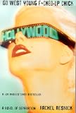 Go West Young F*Cked-Up Chick: A Novel of Separation