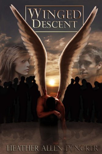 Winged Descent (The Winged Trilogy) by Heather Allen Dencker