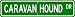 Caravan Hound STREET SIGN ~ High Quality Aluminum ~ Dog Lover