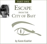 Escape from the City of Bast - Part 1