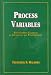 Process Variables: Four Common Elements of Counseling and Psychotherapy (A Clairemont book)