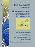 The Consumer Guide to Ultrasonic and Correlation Flowmeters