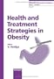 Health And Treatment Strategies in Obesity (Advances in Psychosomatic Medicine)