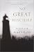 No Great Mischief: A Novel