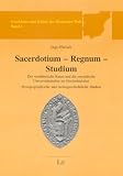 Sacerdotium - Regnum - Studium: Der westiberische Raum und die europ&auml;ische Universit&auml;tskultur im Hochmittelalter - Prosopographische und rechtsgeschichtliche Studien - Ingo Fleisch