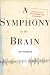 image and picture of A Symphony in the Brain: The Evolution of the New Brain Wave Biofeedback