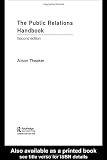 The Public Relations Handbook (Media Practice)