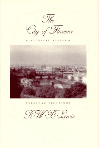 City Travel Guides Discounted  Books : The City of Florence: Historical Vistas and Personal Sightings
