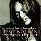 Click here to buy I Was Born in Love With You by  Michel Legrand, Jessye Norman, Ron Carter, and Grady Tate .