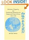 Women, Property, and Confucian Reaction in Sung and Y�an China (960-1368) (Cambridge Studies in Chinese History, Literature and Institutions)
