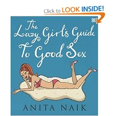 The Lazy Girl's Guide to Good Sex