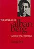 The Operas of Alban Berg, Volume I: Wozzeck