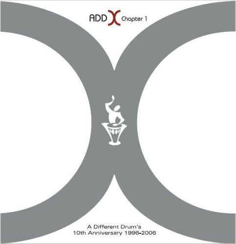 CD-Charts  Search : ADD X Chapter 1 - A Different Drum's 10th Anniversary