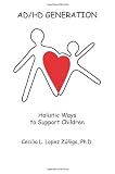 AD/HD Generation: Holistic Ways to Support Children