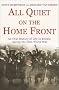 All Quiet on the Home Front: An Oral History of Life in Britain During the First World War