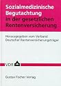 Sozialmedizinische Begutachtung f&uuml;r die gesetzliche Rentenversicherung