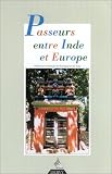 Passeurs entre Inde et Europe