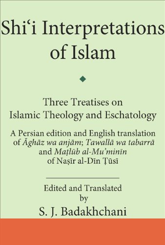 Shi'i Interpretations of Islam: Three Treatises on Theology and Eschatology (Ismaili Texts and Translations)