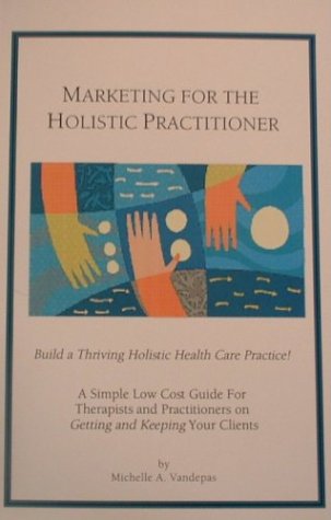 Marketing for the Holistic Practitioner