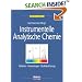 Instrumentelle Analytische Chemie. Verfahren, Anwendungen und Qualitätssicherung