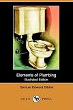 Elements of Plumbing (Illustrated Edition) (Dodo Press)