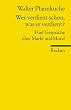 Wer verdient schon, was er verdient?: F�nf Gespr�che �ber Gerechtigkeit und gutes Leben