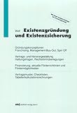 Existenzgruendung und Existenzsicherung. Mit Besonderheiten in den neuen Bundeslaendern-
